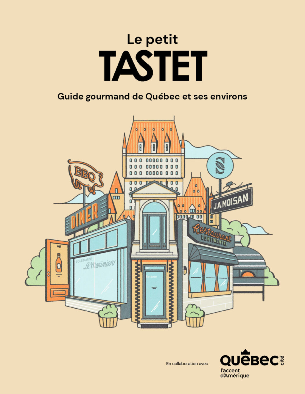 Le petit Tastet: Guide gourmand de Québec et ses environs